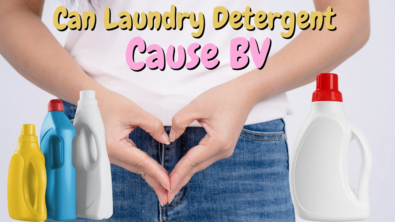 can laundry detergent cause bv